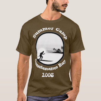 Guantanamo Bay Summer Camp 2006 T-Shirt
