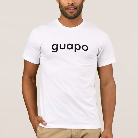 guapo (spanish for "handsome" t-shirt