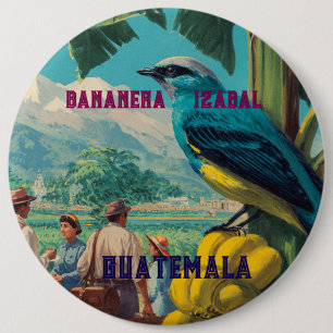 GUATEMALA, BANANERA IZABAL Retro poster 6 Inch Round Button