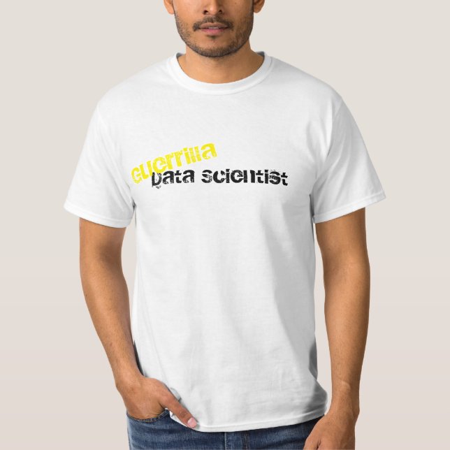 Guerrilla Data Scientist Geek T-Shirt (Front)