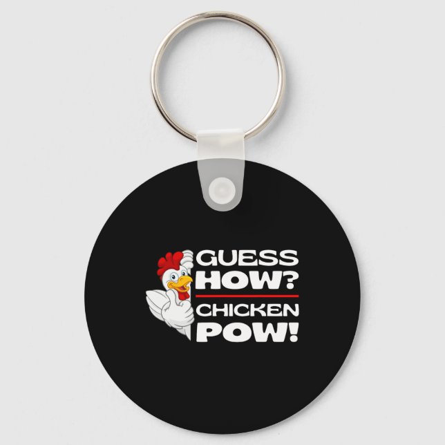 Guess How Chicken Pow Funny Chickens Jokes Chicken Keychain (Front)