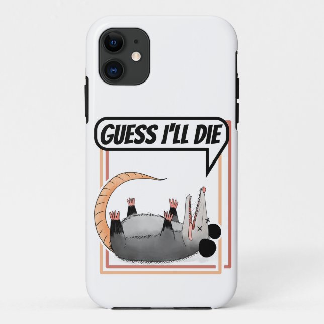 Guess I'll Die Possum Playing Dead Opossum Case-Mate iPhone Case (Back)