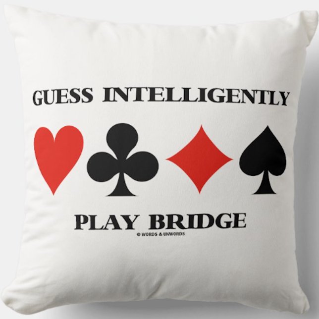 Guess Intelligently Play Bridge Four Card Suits Throw Pillow (Throw pillow featuring the four card suits along with the advice "Guess Intelligently Play Bridge")