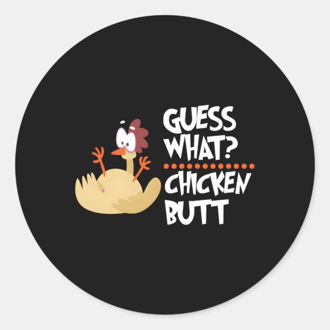 Guess W Chicken Butt Farm Animal Chick Joke Classic Round Sticker (Front)