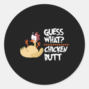 Guess W Chicken Butt Farm Animal Chick Joke Classic Round Sticker
