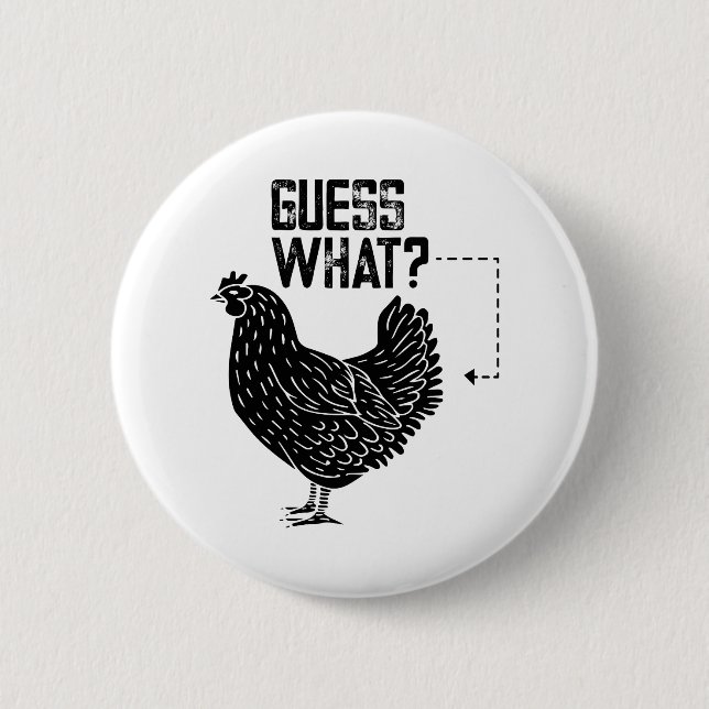 Guess What? Chicken Butt! 2 Inch Round Button (Front)