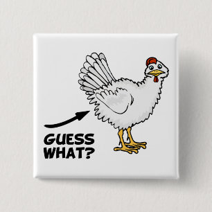 Guess What Chicken Butt 2 Inch Square Button