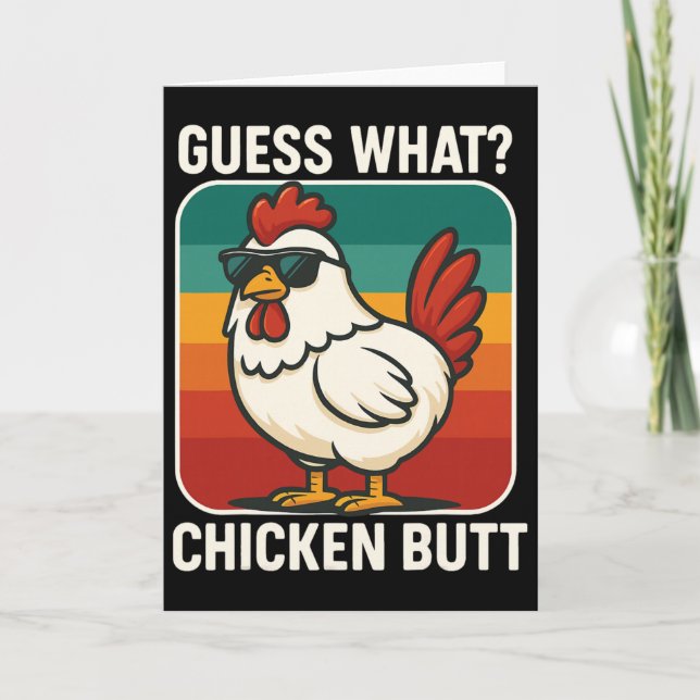 Guess What Chicken Butt _30  Card (Front)
