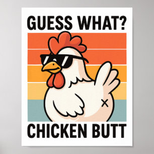 Guess What Chicken Butt _6 Poster