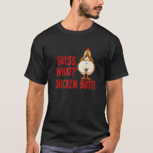Guess What Chicken Butt Animal Meme Cute &  Chicke T-Shirt