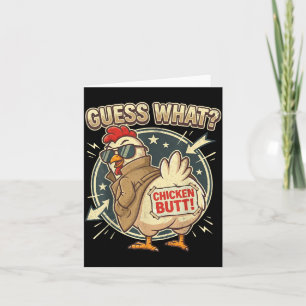 Guess What Chicken Butt Card