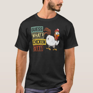 Guess What Chicken Butt Chicken Joke Retro Vintag T-Shirt