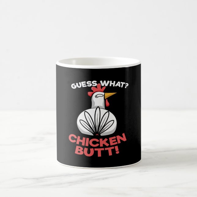 Guess What Chicken Butt Chickens Hen Coffee Mug (Center)