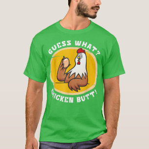 Guess what Chicken Butt Farmer Chicken Farm Animal T-Shirt