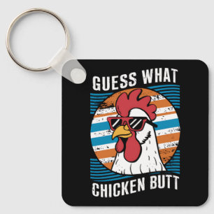 Guess What Chicken Butt Funny Chicken Lovers Keychain