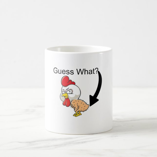 Guess What? Chicken Butt! Funny Coffee Mug (Center)