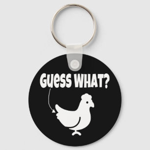 Guess what?  Chicken Butt Funny Gift Keychain