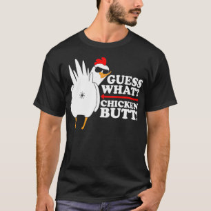 Guess What Chicken Butt Funny Gift  T-Shirt