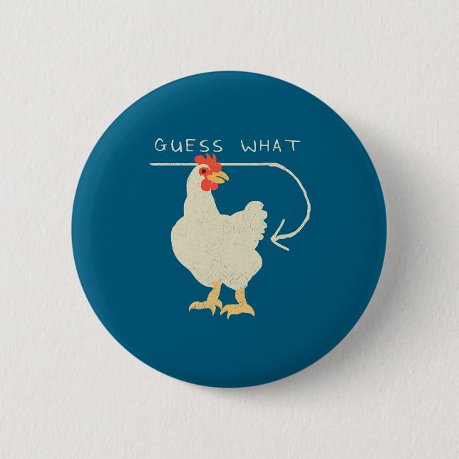 Guess What Chicken Butt Funny Happy  2 Inch Round Button (Front)