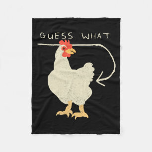Guess What Chicken Butt Funny Happy Fleece Blanket