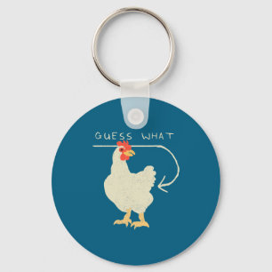 Guess What Chicken Butt Funny Happy Keychain