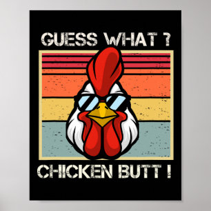 Guess What Chicken Butt Funny Retro Humour  Poster