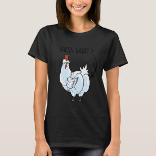 Guess What Chicken Butt Funny T-Shirt