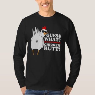 Guess What Chicken Butt!  Funny T-Shirt