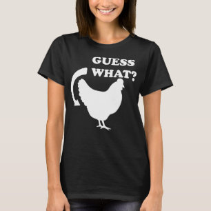 Guess What Chicken Butt Funny White Design Jokes J T-Shirt