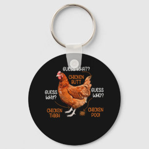 Guess What Chicken Butt Guess Why Chicken Thigh Keychain