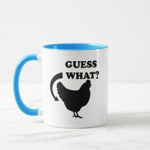 Guess What (Chicken Butt) Mug