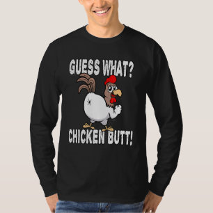 Guess What Chicken Butt Saying Jokes T-Shirt