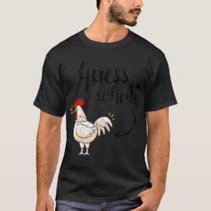 Guess What Chicken Butt Shirt  The Original Look