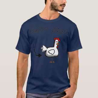Guess What Chicken Butt T-Shirt