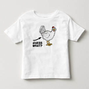 Guess What Chicken Butt Toddler T-shirt