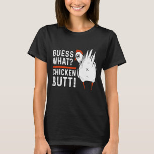 Guess What Chicken Butt White Chicken Joke T-Shirt