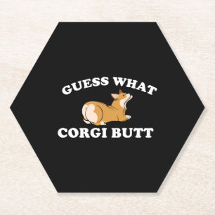 Guess What Corgi Butt Funny Dog Lover Paper Coaster