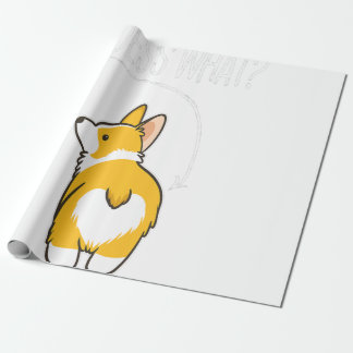 Guess what Corgi butt Funny Welsh Corgi Costume Do Wrapping Paper