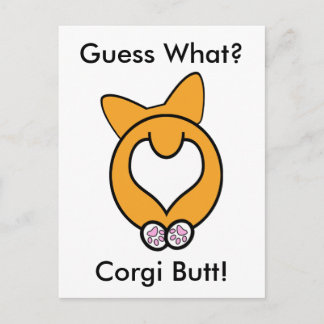 Guess What? Corgi Butt! Postcard