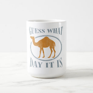 Guess what day it is coffee mug