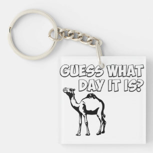 Guess What Day it Is? Hump Day Camel Keychain