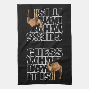 Guess What Day It Is Hump Day Camel Kitchen Towel