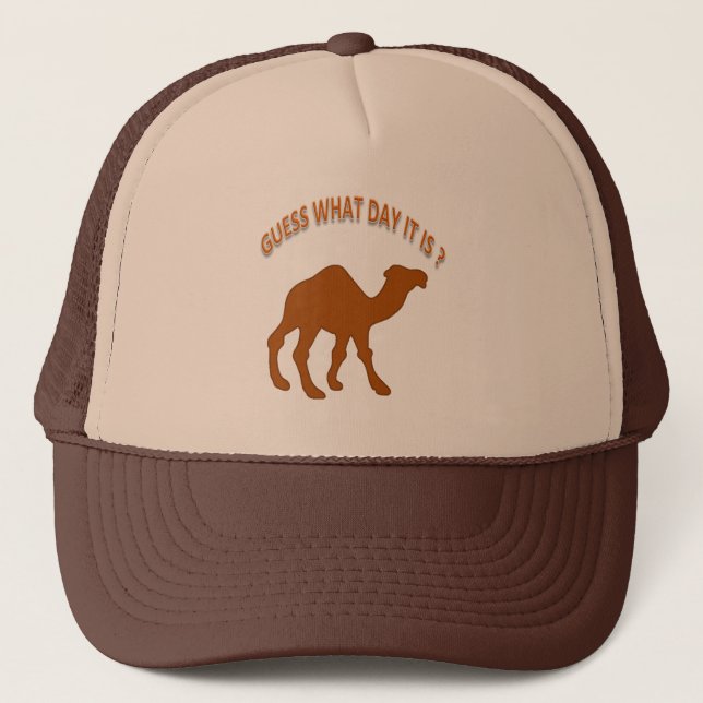 Guess What Day It Is? Hump Day camel Trucker Hat (Front)