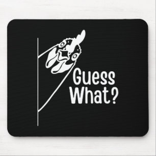 Guess What Funny Chicken Butt Joke Mouse Pad