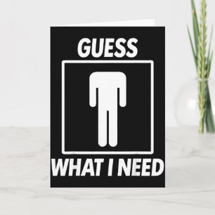 Guess what i need card