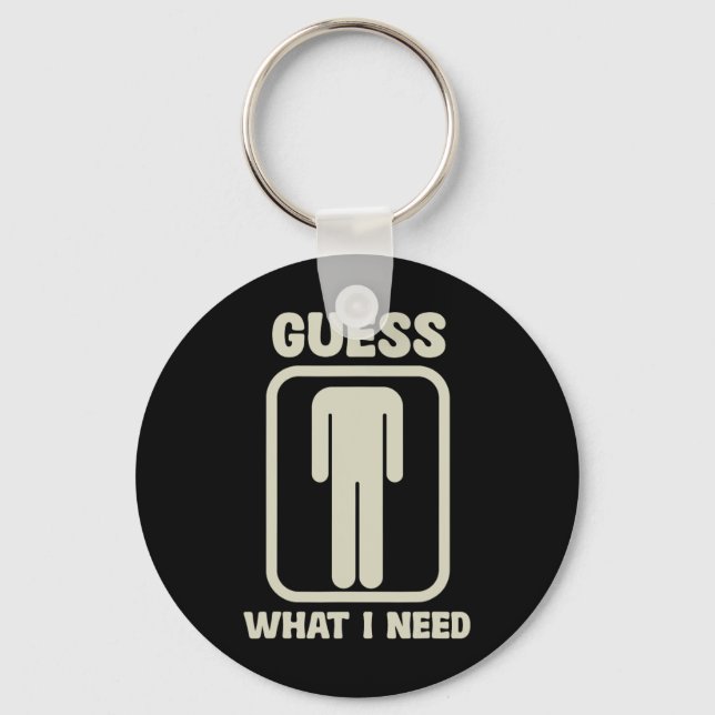 Guess What I Need Head Graphic  Keychain (Front)