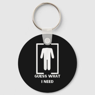 Guess What I Need Headless Funny Black Modern Uni Keychain