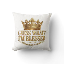 Guess What I'm Blessed Gold Crown Throw Pillow