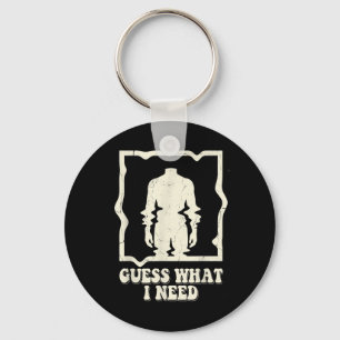 Guess What Need Funny Quote Sarcastic Headless Man Keychain