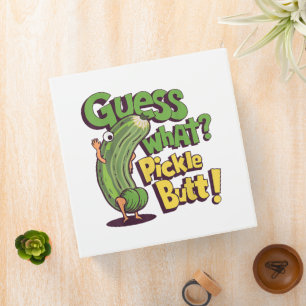 Guess What_ Pickle Butt! Funny Cucumber Binder